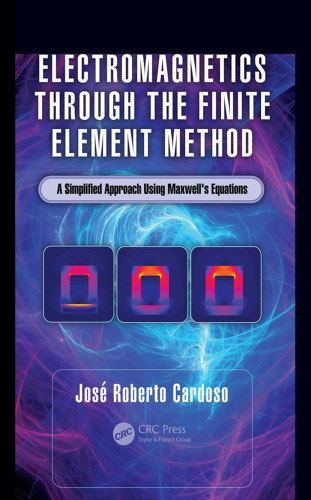 ﻿الکترومغناطیسی از طریق روش اجزای محدود: یک رویکرد ساده شده با استفاده از معادلات ماکسول