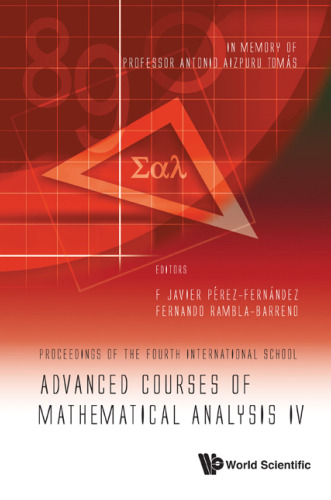 ﻿دوره های پیشرفته تجزیه و تحلیل ریاضی چهارم: مجموعه مقالات مدرسه بین المللی چهارم - به یاد پروفسور آنتونیو آیزپورو توماس، خرز د لا فرانترا، اسپانیا، 8 - 12 سپتامبر 2009