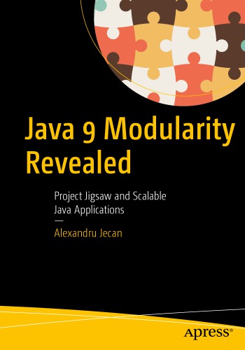 ﻿JAVA 9 MODULARITY: برنامه های کاربردی اره منبت کاری اره مویی و مقیاس پذیر جاوا