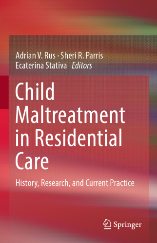 ﻿بدرفتاری با کودک در مراقبت های مسکونی: تاریخچه، تحقیق و عملکرد فعلی