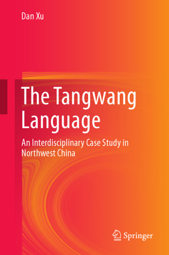 ﻿زبان تانگ وانگ: یک مطالعه موردی میان رشته ای در شمال غربی چین