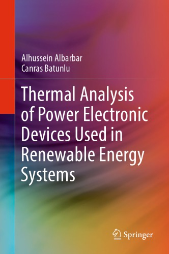 ﻿تجزیه و تحلیل حرارتی دستگاه های الکترونیکی قدرت مورد استفاده در سیستم های انرژی تجدید پذیر
