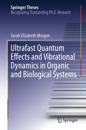 ﻿اثرات کوانتومی فوق سریع و دینامیک ارتعاشی در سیستم های آلی و بیولوژیکی