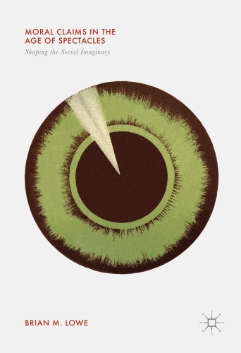 ﻿ادعاهای اخلاقی در عصر عینک: شکل دادن به تخیل اجتماعی