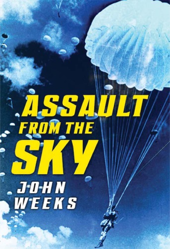 ﻿Assault From the Sky: The History of Airborne Warfare، 1939-1980s