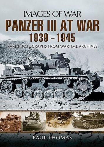 ﻿تصاویر جنگ - PANZER III AT WAR 1939 - 1945
