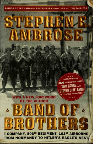 ﻿Band of Brothers: E Company، 506th هنگ، 101st Airborne from Normandy to Hitler’s Eagle’s Nest