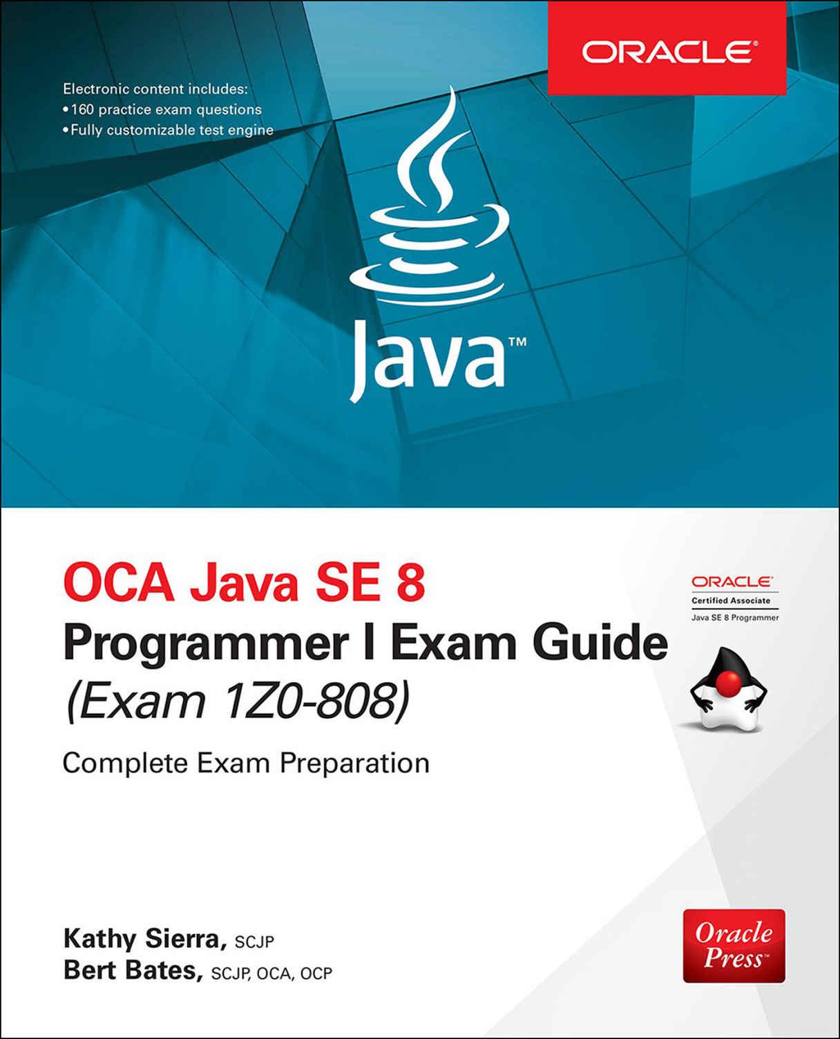 ﻿راهنمای آزمون OCA Java SE 8 Programmer I (Exams 1Z0-808) (گواهینامه و شغل - OMG)