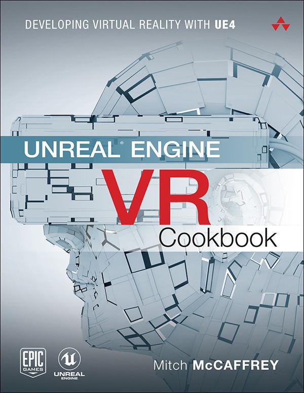 ﻿کتاب آشپزی Unreal Engine VR: توسعه واقعیت مجازی با UE4