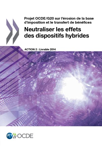 ﻿Projet ocde/g20 sur l’erosion de la base d’imposition et le transfert de benefices ... خنثی کننده les effets des dispositifs hybrides.