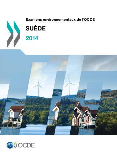 ﻿Examens Environnementaux de l’ocde: Suède 2014.