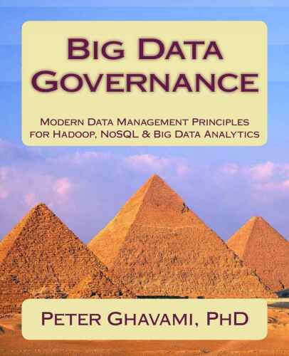 حاکمیت داده های بزرگ: اصول مدیریت مدرن داده ها برای Hadoop ، NoSQL و Big Data Analytics