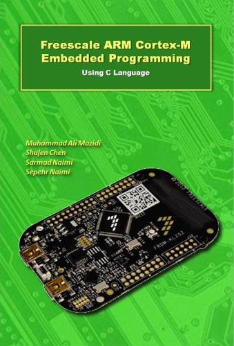 Freescale ARM Cortex-M برنامه نویسی جاسازی شده: با استفاده از زبان C