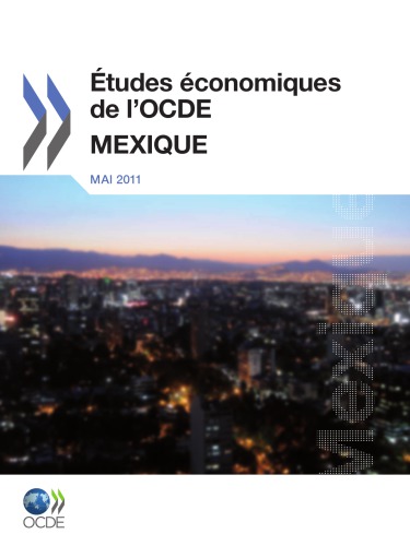 udtudes économiques de l’OCDE: Mexique 2011.