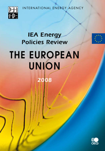﻿بررسی سیاست های انرژی آژانس بین المللی انرژی: اتحادیه اروپا 2008