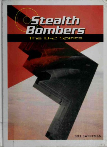 ﻿Stealth Bombers: The B-2 Spirit