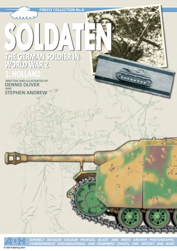 ﻿Soldaten: The Soldier German in World War 2, Volume 1: Holland