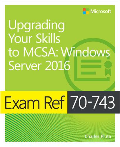 ﻿آزمون Ref 70-743 ارتقاء مهارت های خود به MCSA: Windows Server 2016