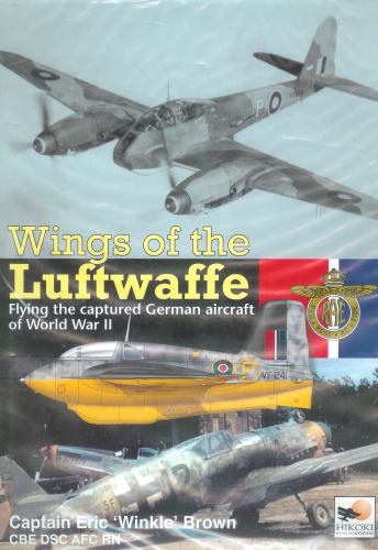 Wings of Luftwaffe: پرواز هواپیماهای آلمانی اسیر شده جنگ جهانی دوم