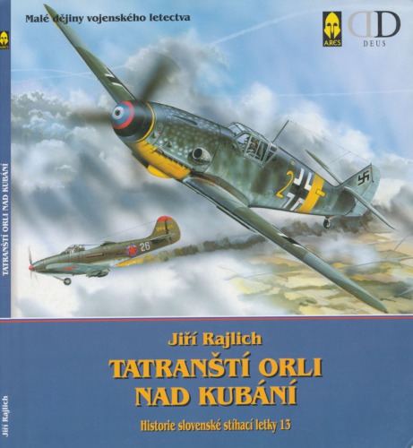 ﻿عقاب های تاترا بالاتر از کوبانی: تاریخ اسکادران جنگنده اسلواکی 13