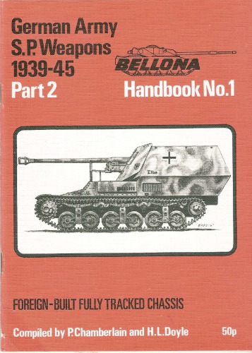 ﻿Bellona Handbook No. 1 German Army S.P Weapons 1939-45 Part 2. Fullly Tracket Chassis