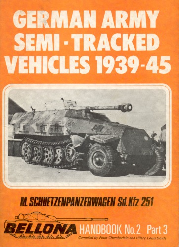 ﻿بلونا هندبوک شماره 2 وسایل نقلیه نیمه ردیابی ارتش آلمان 1939-45 قسمت 3. M. Schuetzenpanzerwagen Sd.Kfz 251