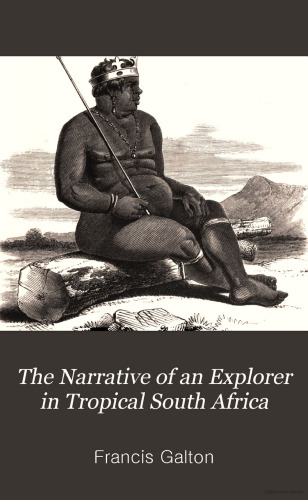 داستان از یک Explorer در گرمسیری آفریقای جنوبی (1853)