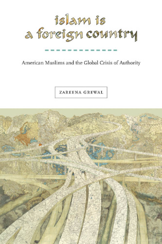 ﻿اسلام یک کشور خارجی است: مسلمانان آمریکایی و بحران جهانی اقتدار