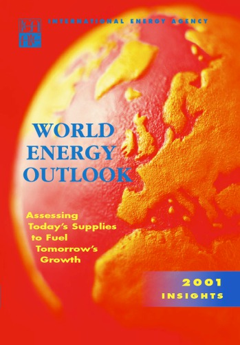 ﻿چشم انداز انرژی جهان 2001: ارزیابی منابع امروزی برای رشد سوخت فردا.
