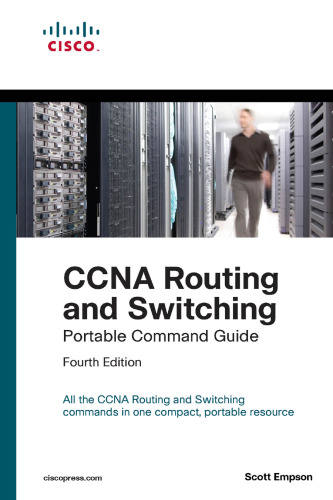 ﻿CCNA Routing and Switching Portable Command Guide (ICND1 100-105, ICND2 200-105, and CCNA 200-125) (نسخه چهارم)
