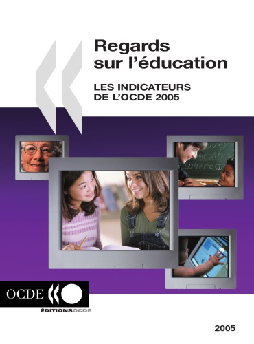 ﻿Regards sur l'éducation 2005: Indicateurs de l'OCDE.