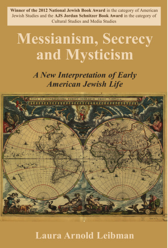 ﻿مسیحیت، رازداری و عرفان: تفسیری جدید از زندگی یهودیان اولیه آمریکا