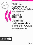 ﻿حسابهای ملی کشورهای OECD : جلد. 1: مصالح اصلی، 1988-1999.
