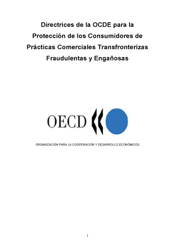 ﻿دستورالعملهای OECD برای محافظت از مصرف کنندگان در برابر شیوه های تجاری تقلب و فریبنده در سراسر مرزها = Les Lignes Directrices de l’ocde régissant la protection des consommateurs contre les pratiques تجاری transfrontières frauduleuses et trompeuses.