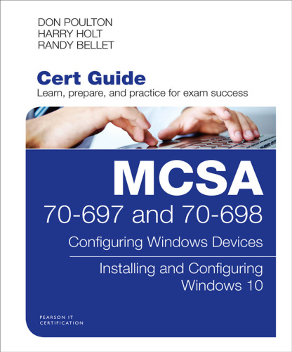 ﻿MCSA 70-697 and 70-698 Cert Guide: Configuring Windows Devices. نصب و پیکربندی ویندوز 10