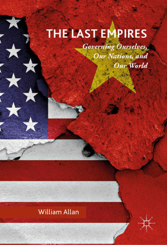 آخرین امپراتوری ها: خودتان ، ملت ها و جهان ما حكومت كنید