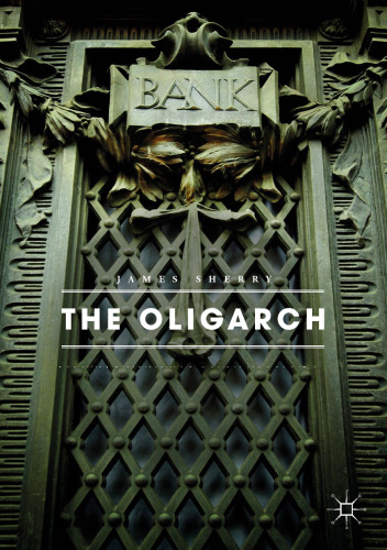 اولیگارچ: بازنویسی شاهزاده ماکیاولی برای زمان ما