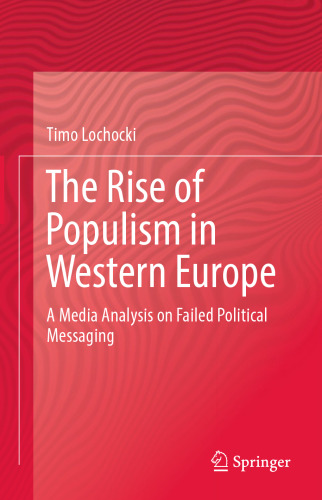 ﻿ظهور پوپولیسم در اروپای غربی: تحلیل رسانه ای در مورد پیام های سیاسی ناموفق