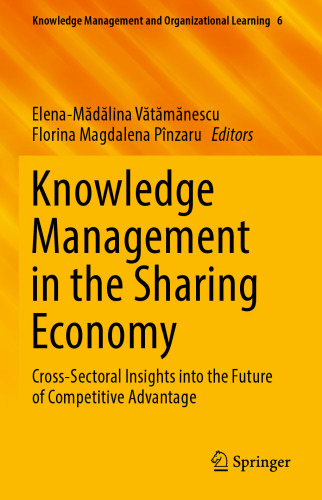 ﻿مدیریت دانش در اقتصاد به اشتراک گذاری: بینش بین بخشی به آینده مزیت رقابتی