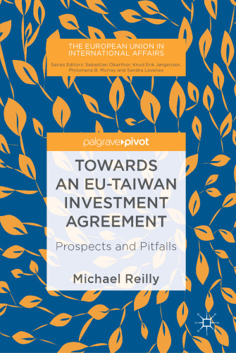 ﻿به سوی توافق نامه سرمایه گذاری اتحادیه اروپا و تایوان: چشم اندازها و مشکلات