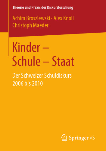 ﻿کودکان - مدرسه - ایالت: گفتمان مدارس سوئیس 2006 تا 2010
