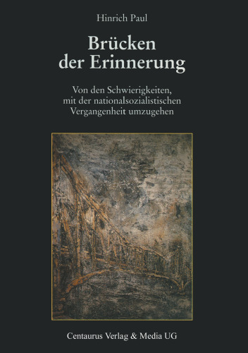 ﻿پل های خاطره: دشواری های برخورد با گذشته ناسیونال سوسیالیستی