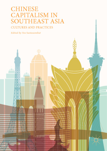 ﻿سرمایه داری چینی در آسیای جنوب شرقی: فرهنگ ها و شیوه ها