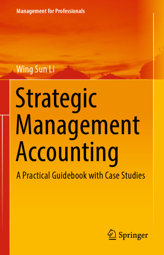 حسابداری مدیریت استراتژیک: یک کتابچه راهنمای عملی با مطالعات موردی
