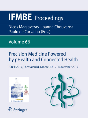 پزشکی دقیق صفحه توسط PHealth و مرتبط با سلامتی: ICBHI 2017، Thessaloniki، یونان، 18-21 نوامبر 2017
