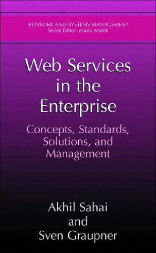 خدمات وب در شرکت: مفاهیم، ​​استانداردها، راه حل ها و مدیریت (مدیریت شبکه ها و سیستم ها)