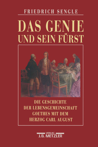﻿نابغه و شاهزاده اش: تاریخچه زندگی مشترک گوته با دوک کارل آگوست ساکس-ویمار-آیزناخ. سهمی در فئودالیسم متأخر و موضوعی که در پژوهش گوته نادیده گرفته شده است