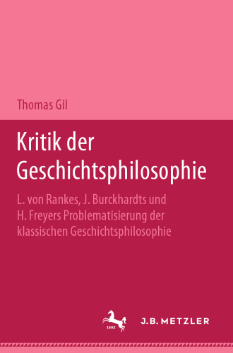 ﻿نقد فلسفه تاریخ: L. von Rankes، J. Burckhardt و H. Freyer درباره فلسفه کلاسیک تاریخ