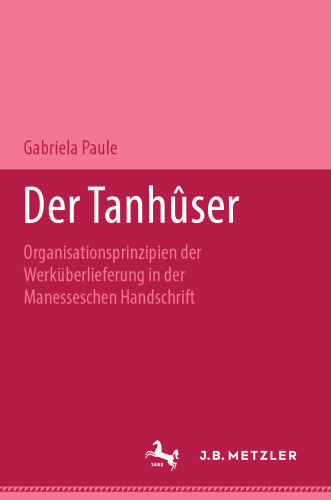 ﻿Tanhûser: اصول سازمانی سنت کار در نسخه خطی مانسی