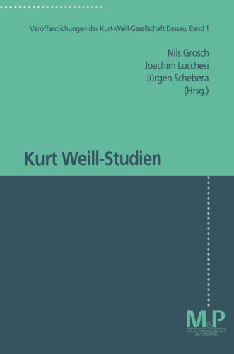 ﻿مطالعات کرت ویل: انتشارات انجمن کرت ویل دسائو، جلد 1